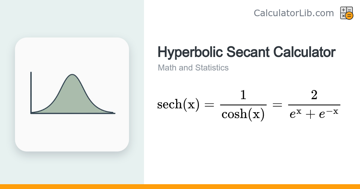 Hyperbolic Secant (sech) Calculator – Compute sech(x) and cosh(x ...