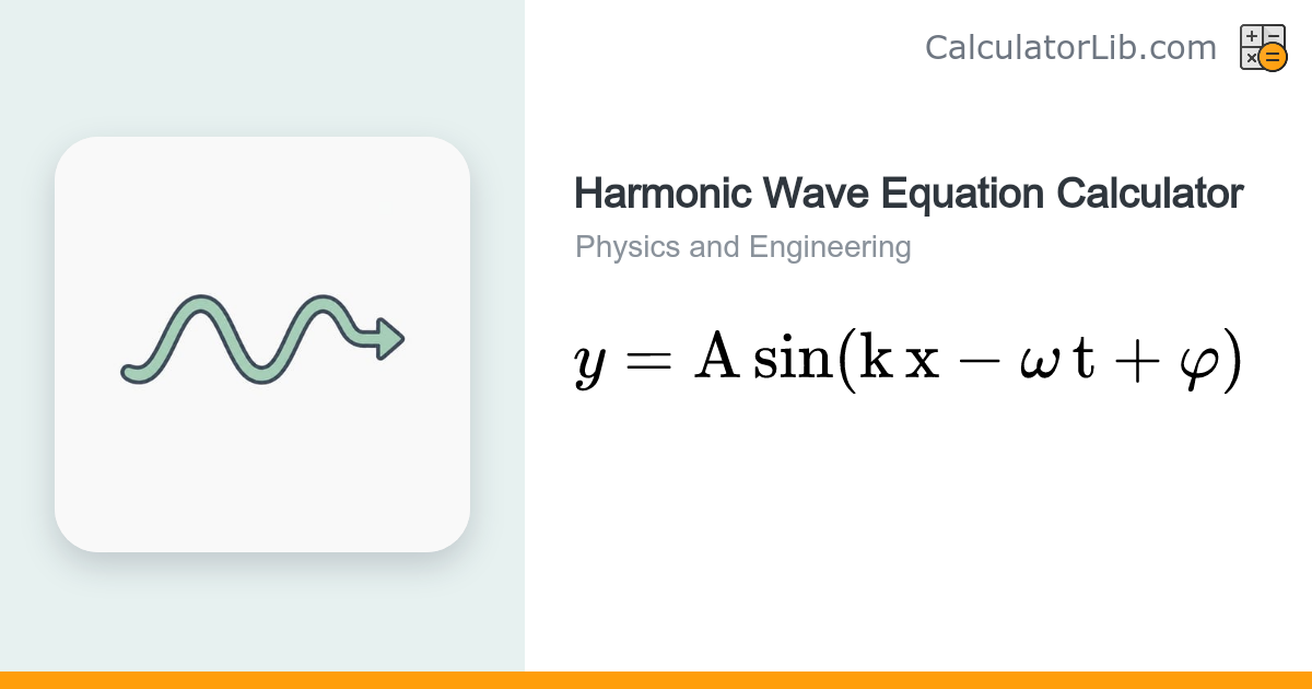Harmonic Wave Equation Calculator | y = A·sin(kx − ωt + φ) - CalculatorLib