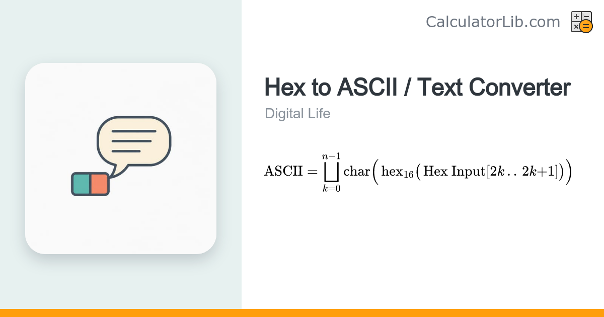 Hex to ASCII / Text Converter - CalculatorLib