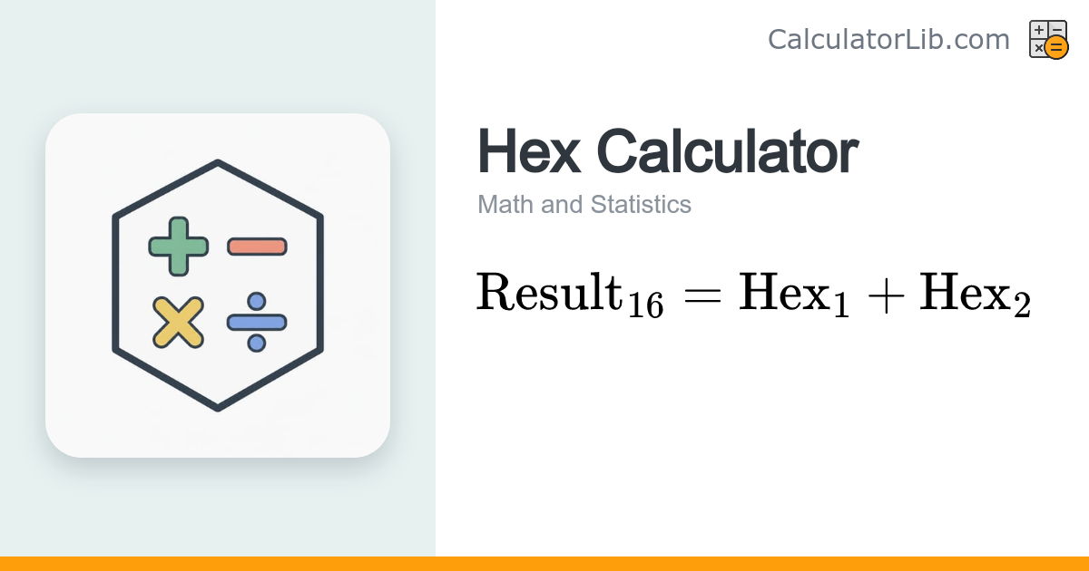 Hex Calculator – Add, Subtract, Multiply, Divide - CalculatorLib