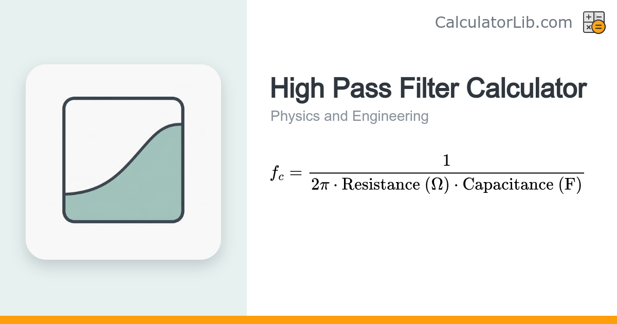 High Pass Filter Calculator | RC Cutoff Frequency - CalculatorLib