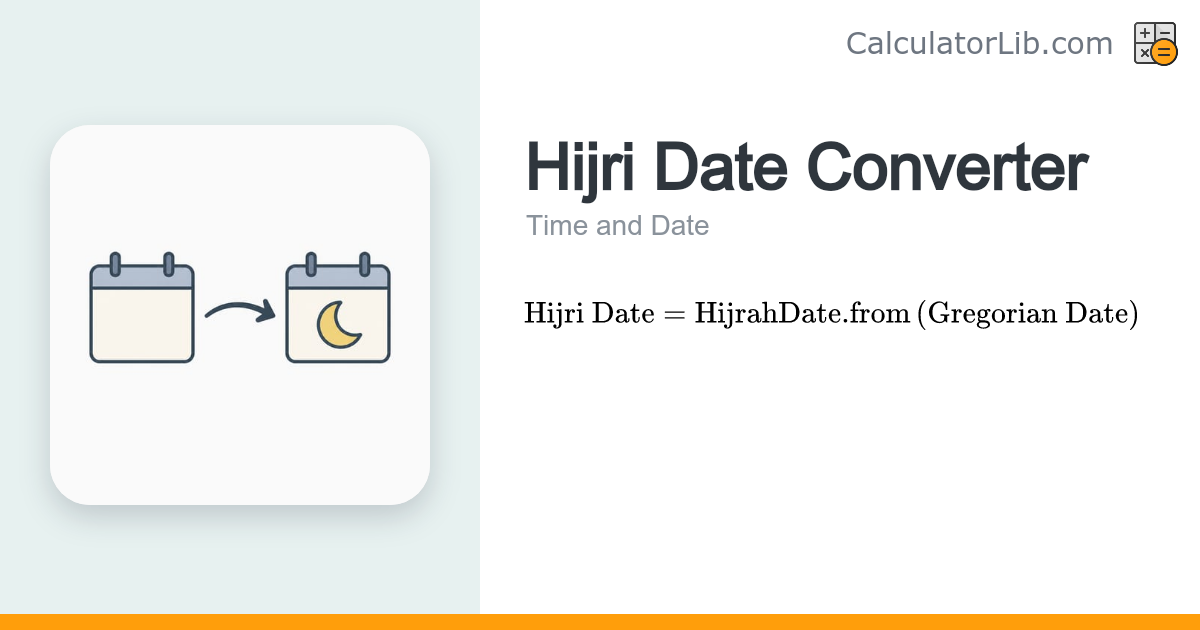 Hijri Date Converter – Convert Gregorian to Hijri - CalculatorLib