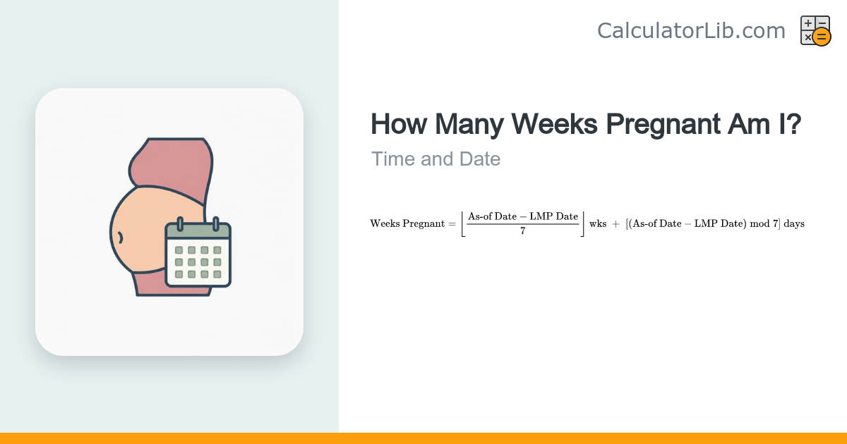 How Many Weeks Pregnant Calculator — From a Date - CalculatorLib