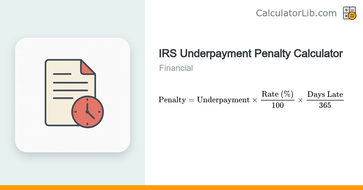 IRS Underpayment Penalty Calculator (US) - CalculatorLib