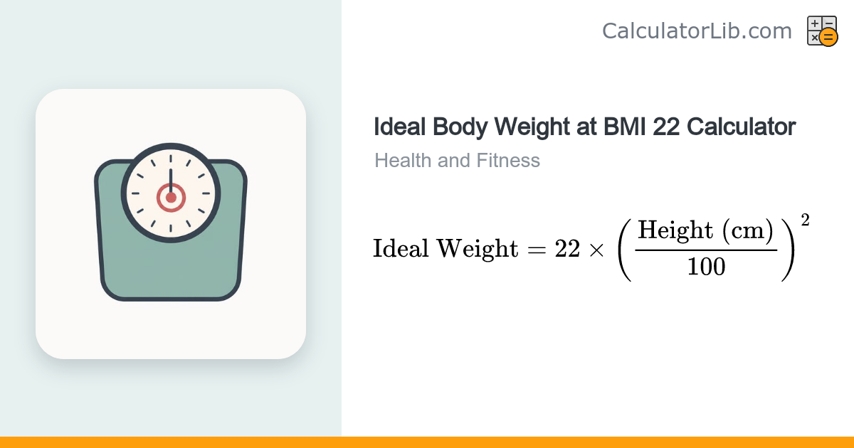 Ideal Body Weight at BMI 22 Calculator - CalculatorLib