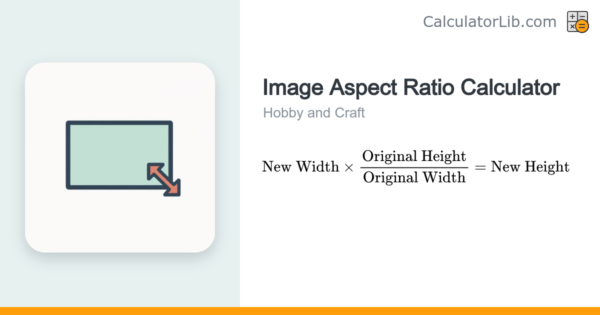 Aspect Ratio Calculator — Resize Width & Height - CalculatorLib