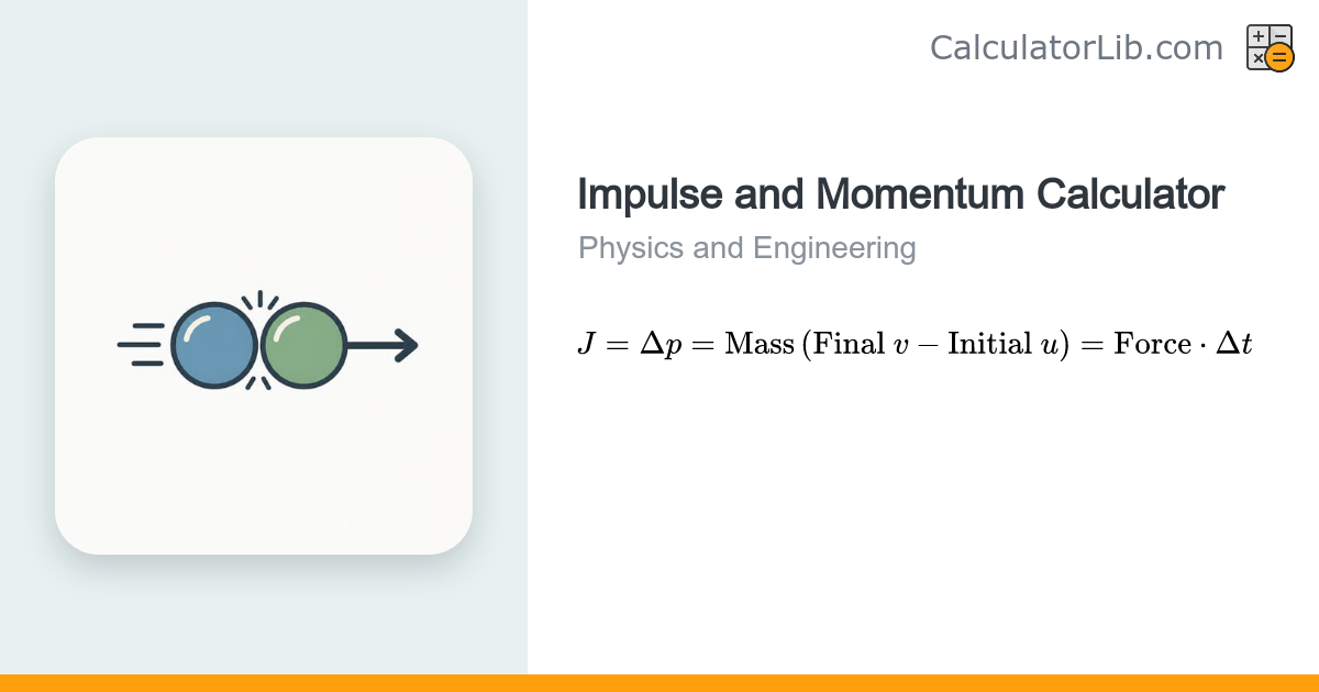 Impulse and Momentum Calculator | J = FΔt = Δp - CalculatorLib