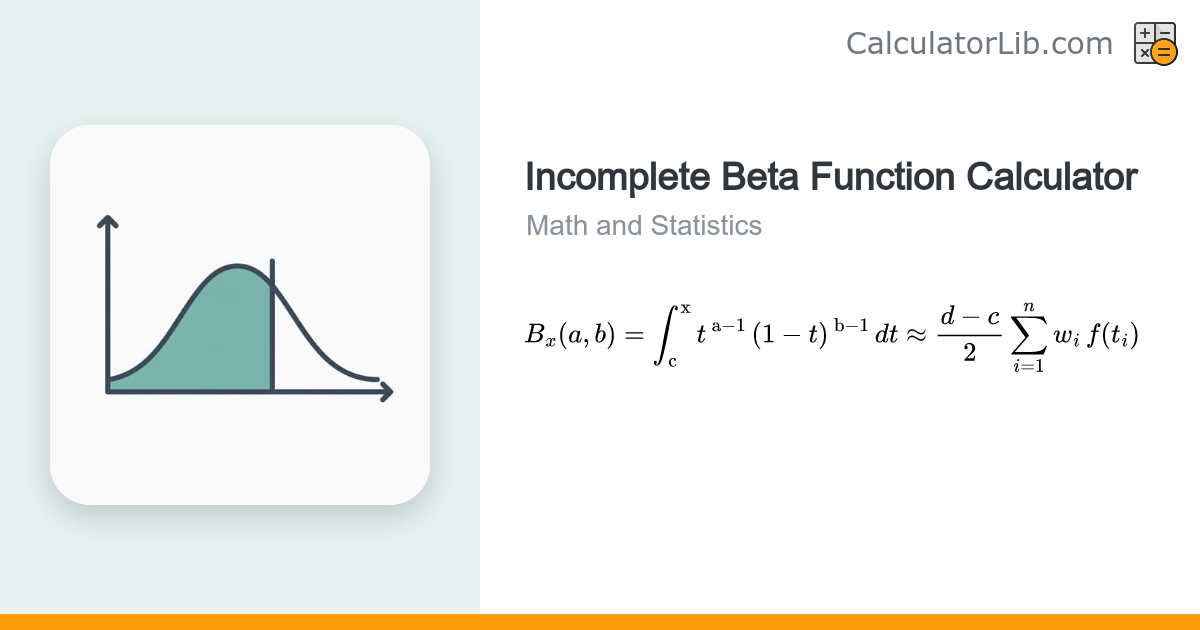 Incomplete Beta Function Calculator (Gauss-Legendre) - CalculatorLib