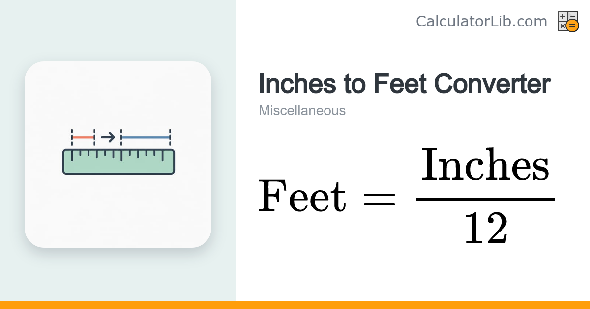 Inches to Feet Converter | Convert in to ft - CalculatorLib
