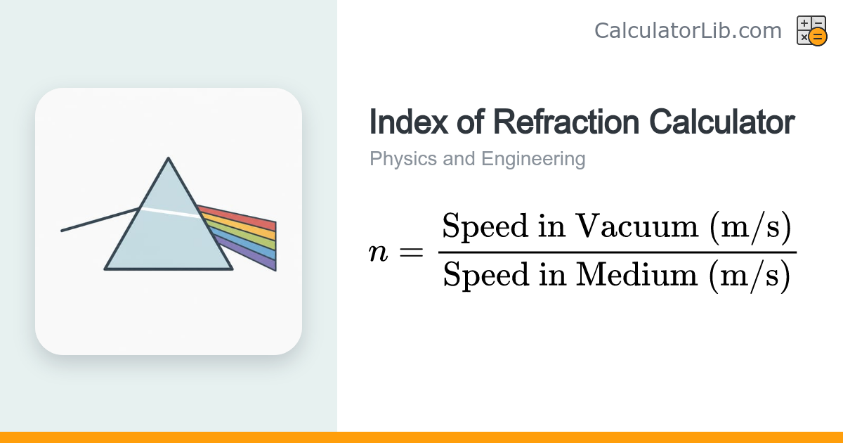 Index of Refraction Calculator (n = c / v) - CalculatorLib