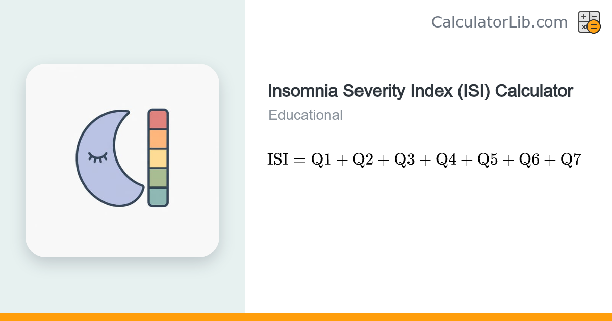 Insomnia Severity Index Calculator (ISI Score) - CalculatorLib