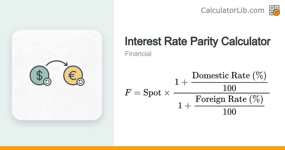 Interest Rate Parity Calculator | Covered IRP Forward Rate - CalculatorLib