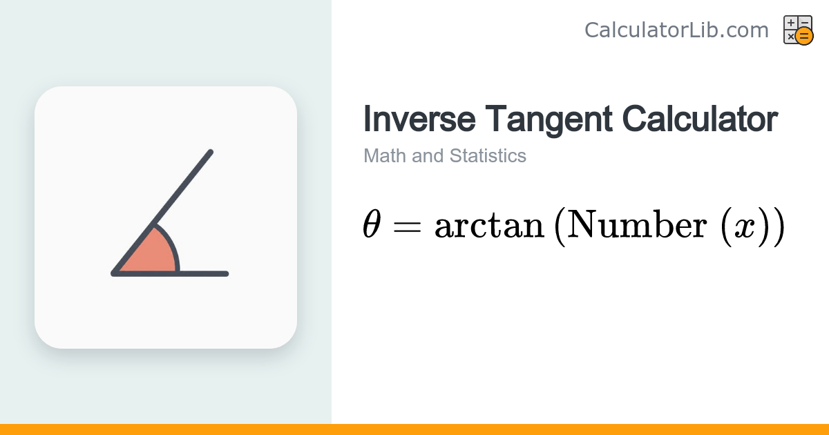 Inverse Tangent Calculator - CalculatorLib