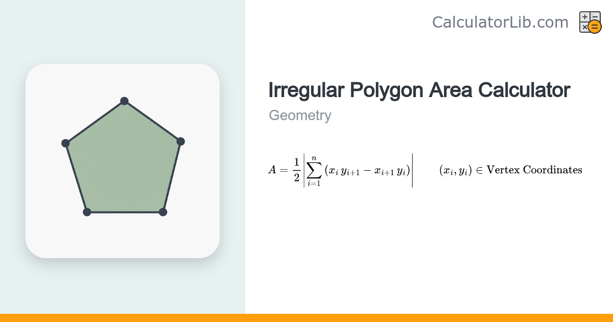 Irregular Polygon Area Calculator (Shoelace) - CalculatorLib