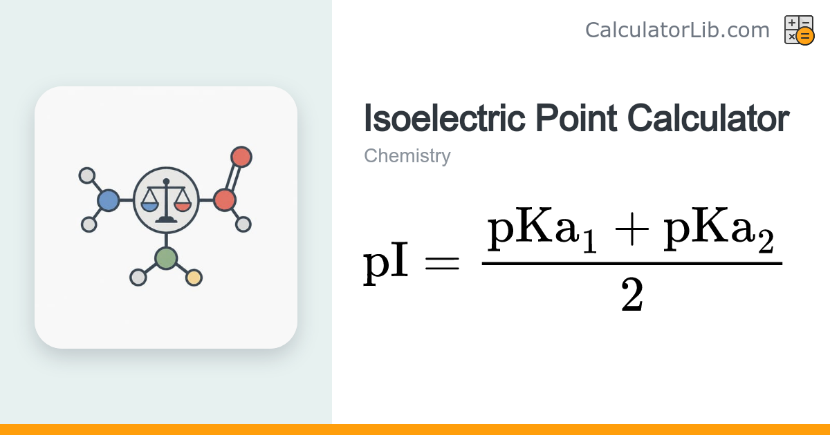 Isoelectric Point (pI) Calculator - CalculatorLib