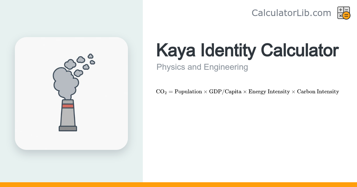 Kaya Identity Calculator — CO₂ Emissions Decomposition - CalculatorLib
