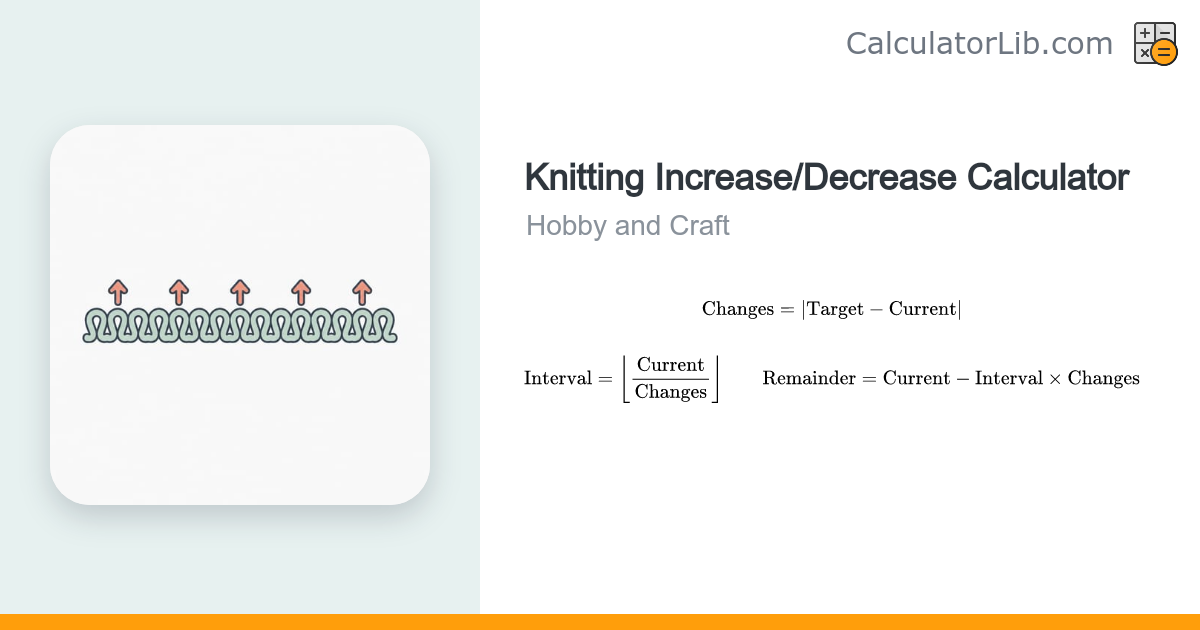 Knitting Increase/Decrease Calculator — Even Spacing - CalculatorLib