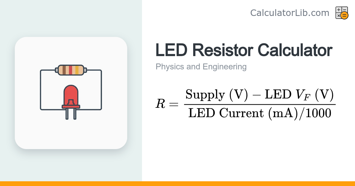 LED Resistor Calculator — Series Resistor Value - CalculatorLib