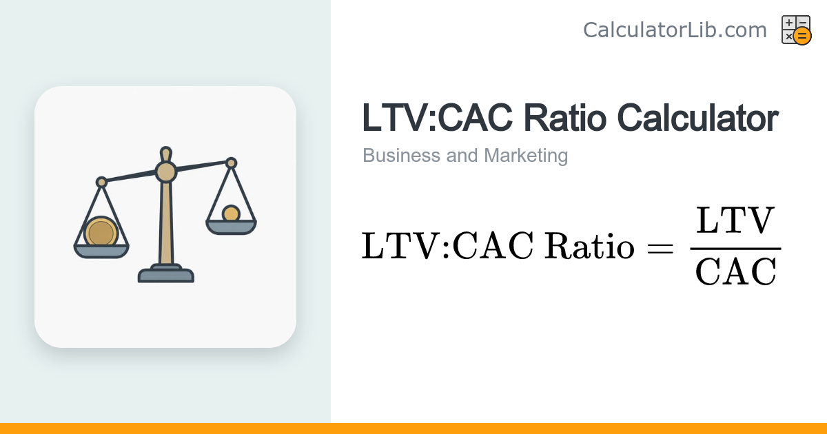LTV:CAC Ratio Calculator | Unit Economics Tool - CalculatorLib