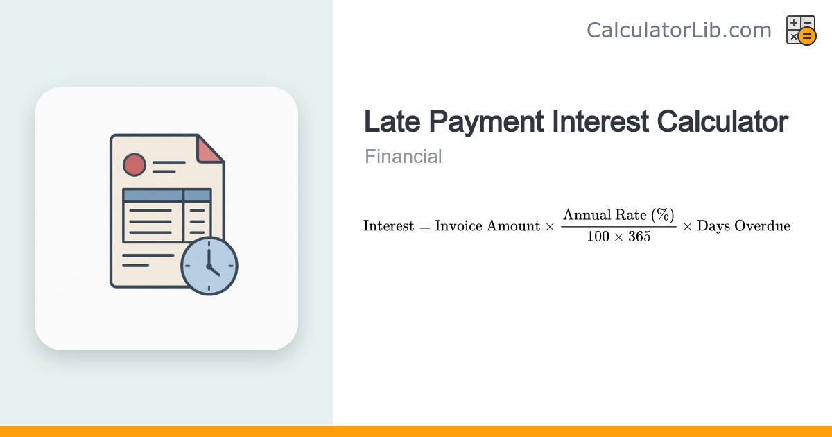 Late Payment Interest Calculator – Overdue Invoice Interest - CalculatorLib