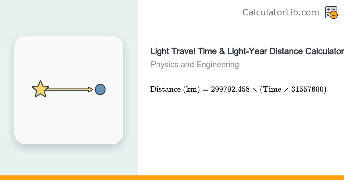 Light Travel Time / Light-Year Distance Calculator - CalculatorLib