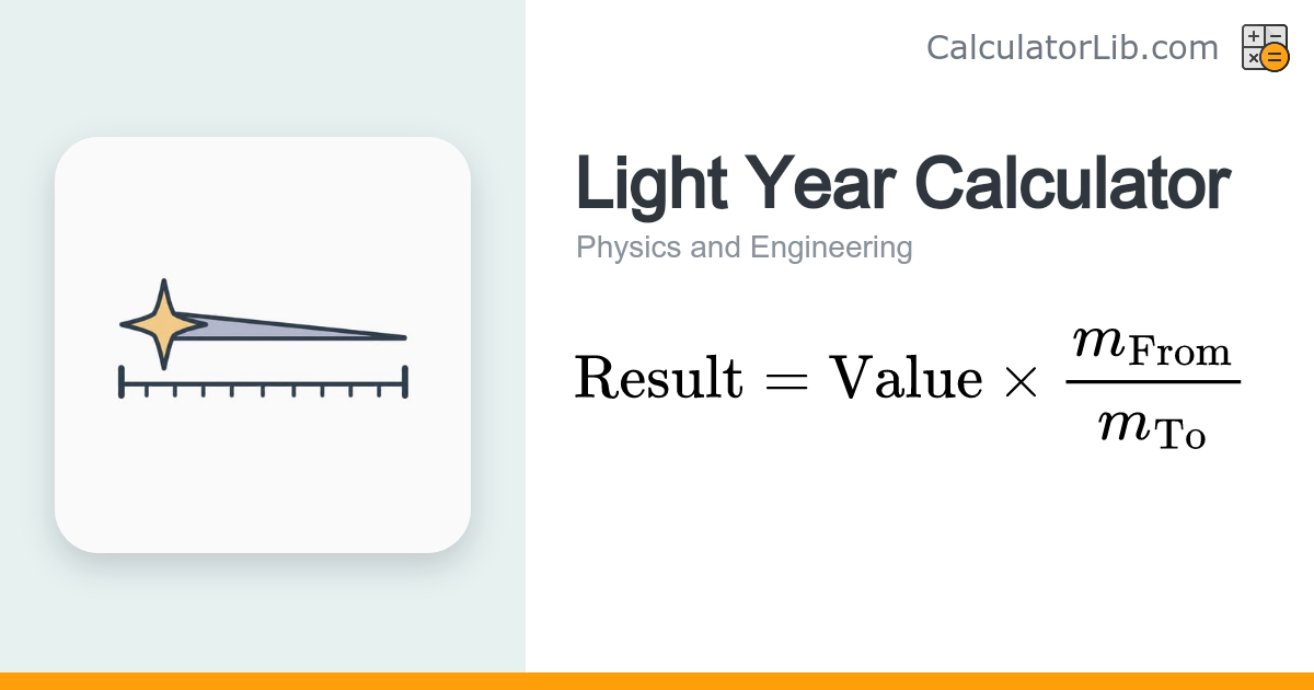 Light Year Calculator - Convert Light Years & Distances - CalculatorLib
