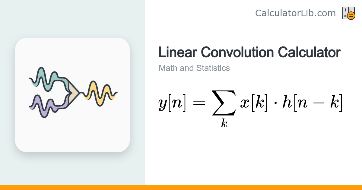 Linear Convolution Calculator – Convolve Two Sequences - CalculatorLib