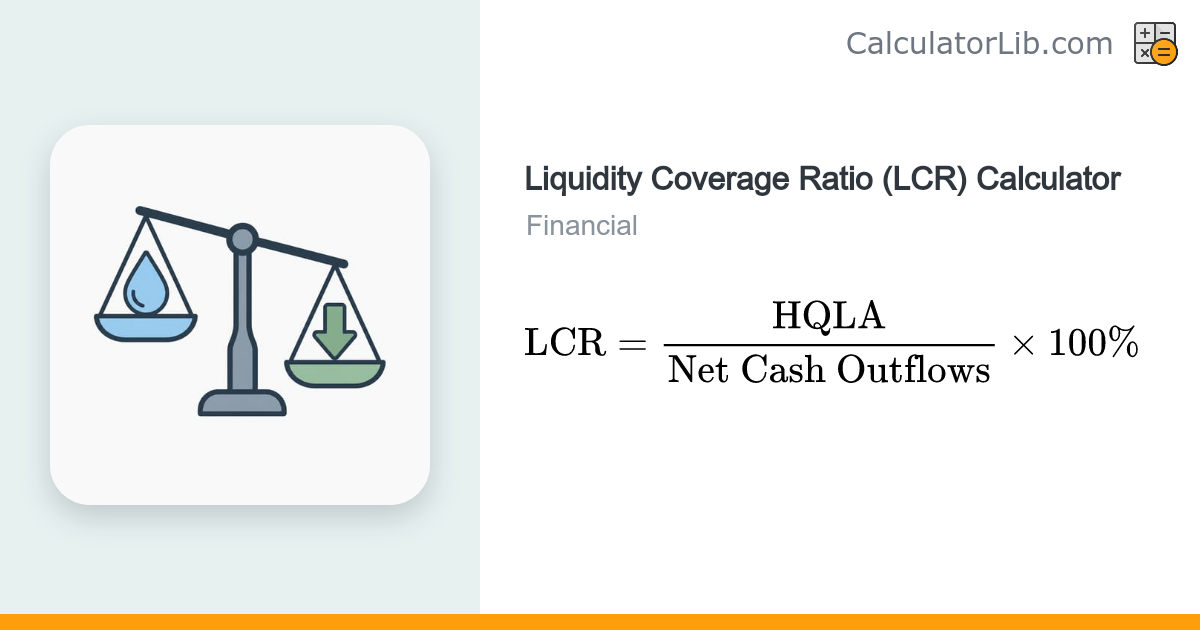 LCR Calculator – Liquidity Coverage Ratio (Basel III) - CalculatorLib