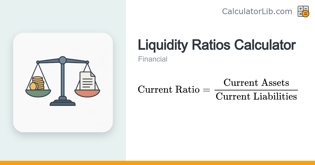 Liquidity Ratios Calculator | Current & Quick Ratio - CalculatorLib