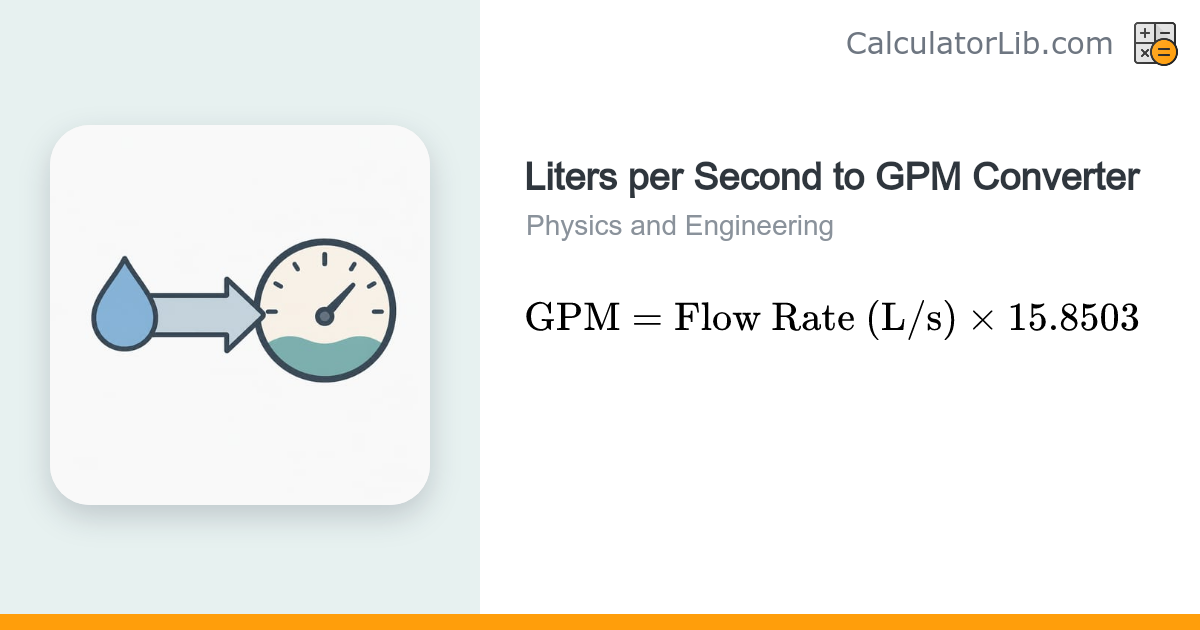 Liters per Second to GPM Converter | L/s to GPM - CalculatorLib
