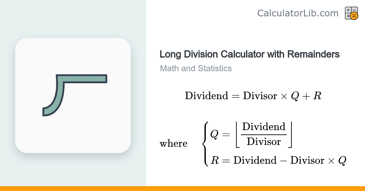 Long Division Calculator (Quotient and Remainder, Step by Step ...