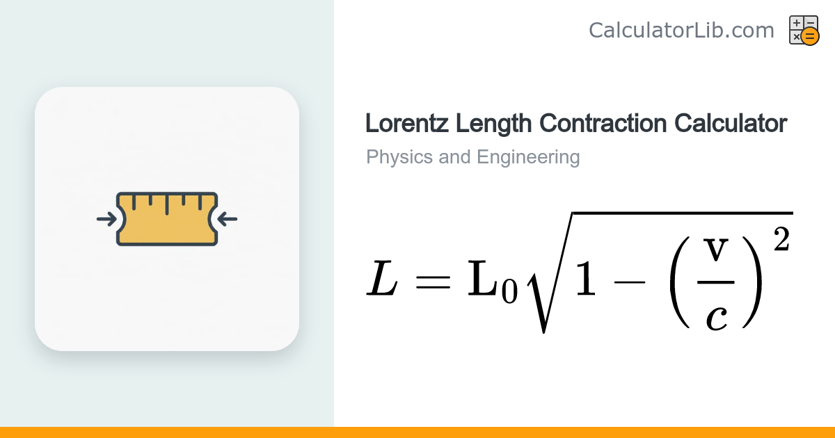 Relativity Length Contraction (Lorentz) Calculator - CalculatorLib