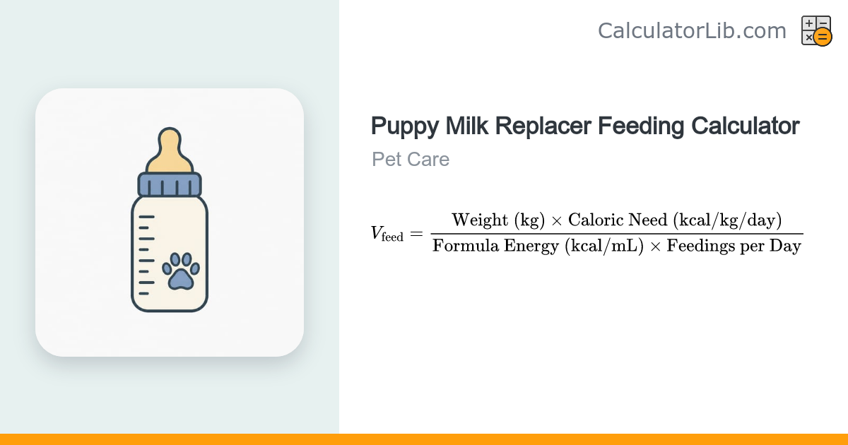 Puppy Milk Replacer Feeding Calculator | mL per Feeding - CalculatorLib