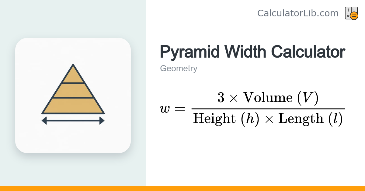 Pyramid Width Calculator - CalculatorLib