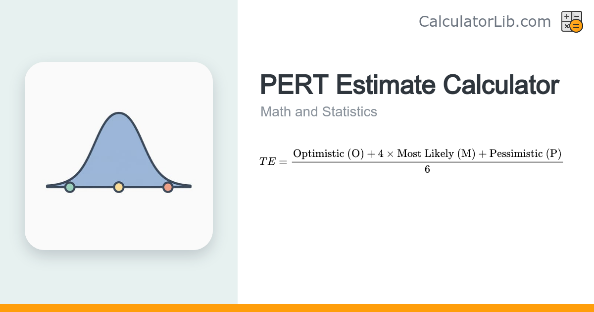 PERT Estimate Calculator — Three-Point Estimation - CalculatorLib