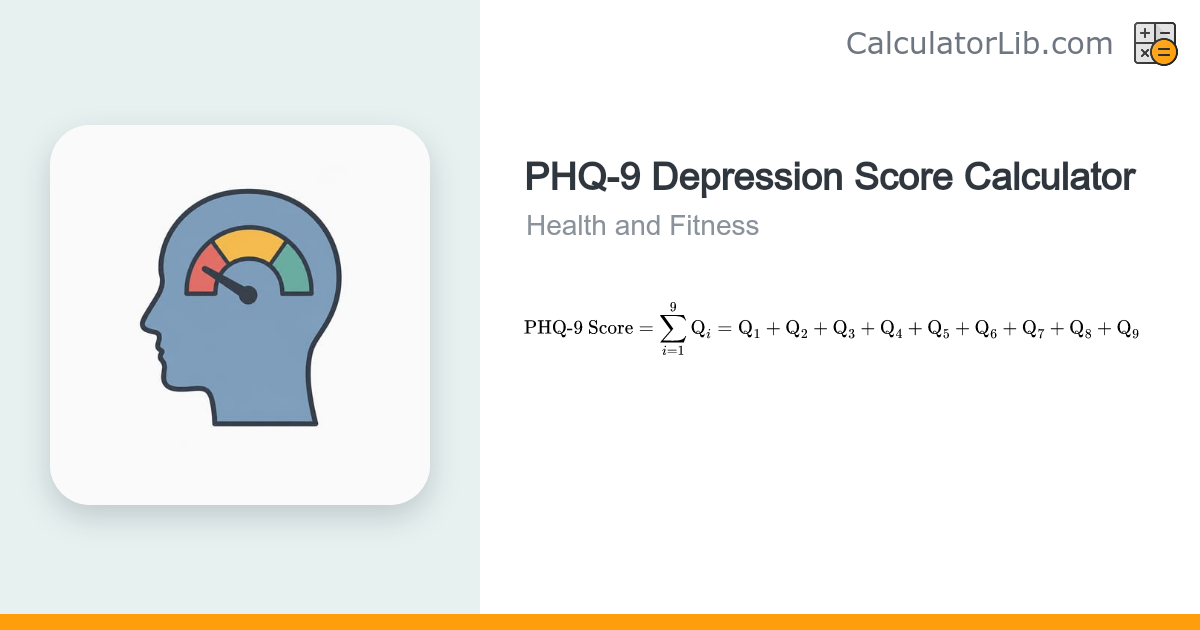 PHQ-9 Depression Score Calculator - CalculatorLib