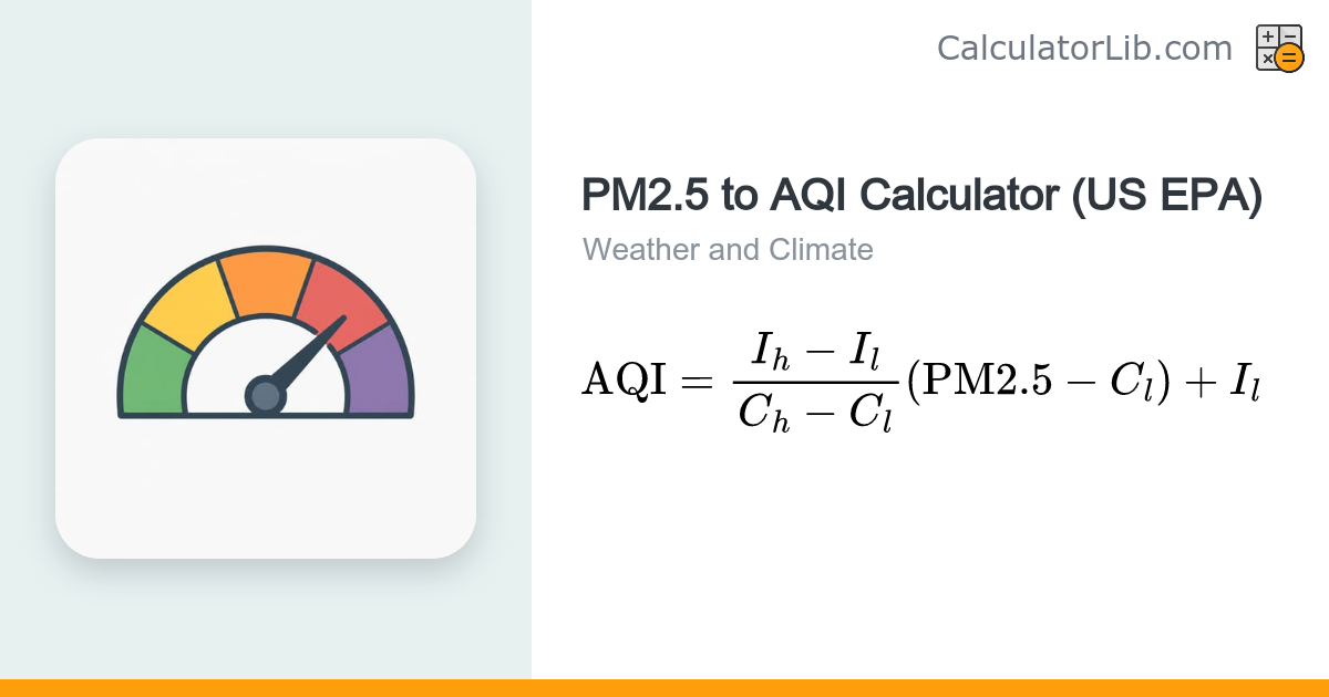 PM2.5 to AQI Calculator (US EPA) - CalculatorLib