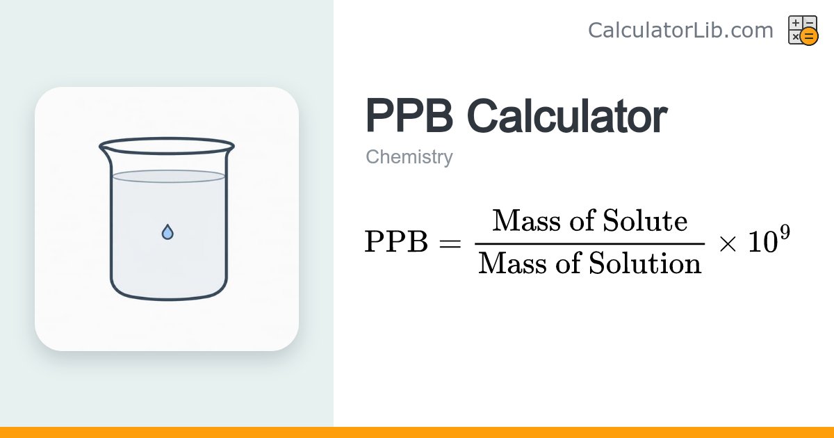 PPB Calculator — Parts Per Billion Concentration - CalculatorLib