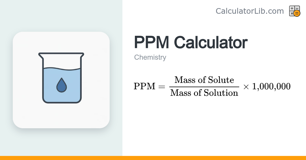 PPM Calculator — Parts Per Million Concentration - CalculatorLib