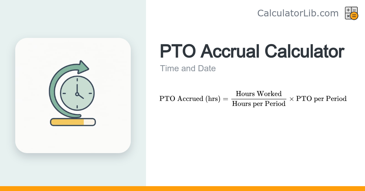 PTO Accrual Calculator – Paid Time Off Hours - CalculatorLib