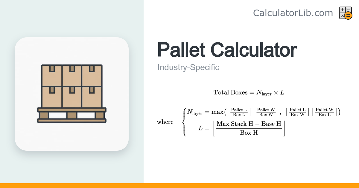 Pallet Calculator – Boxes & Cases per Pallet - CalculatorLib