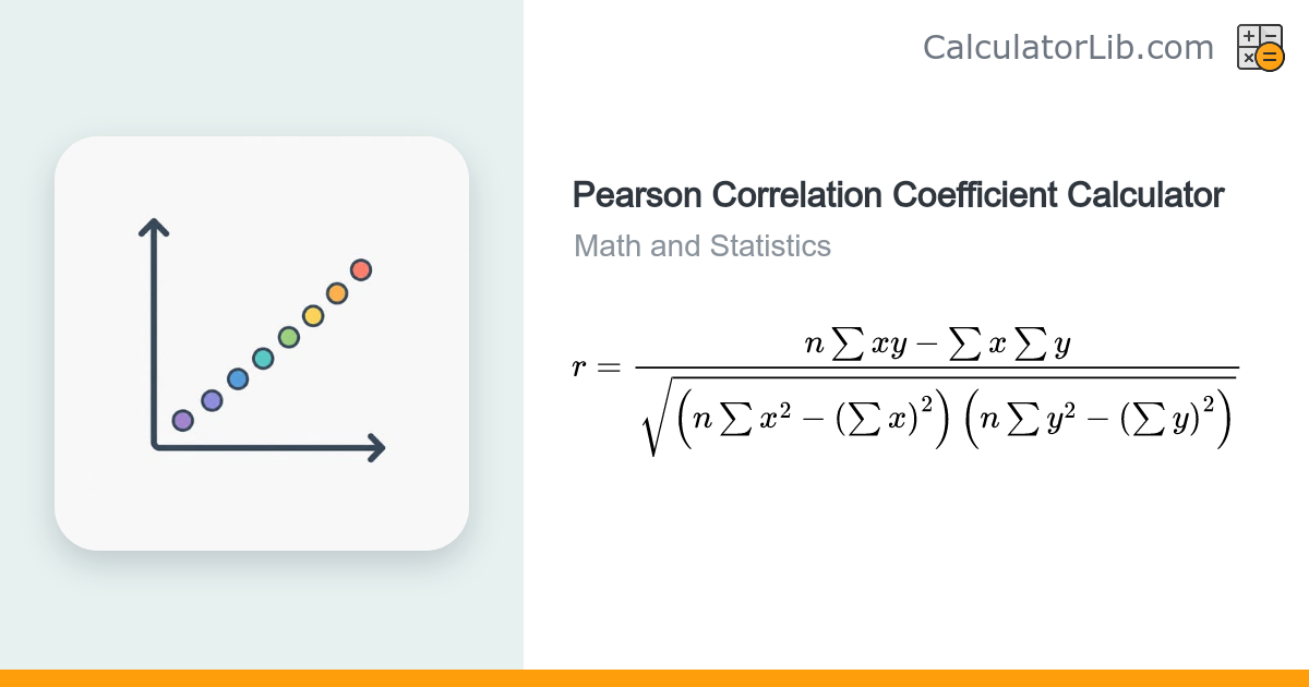 Pearson Correlation Coefficient Calculator (r) - CalculatorLib