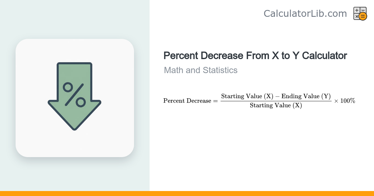 Percent Decrease From X to Y Calculator - CalculatorLib