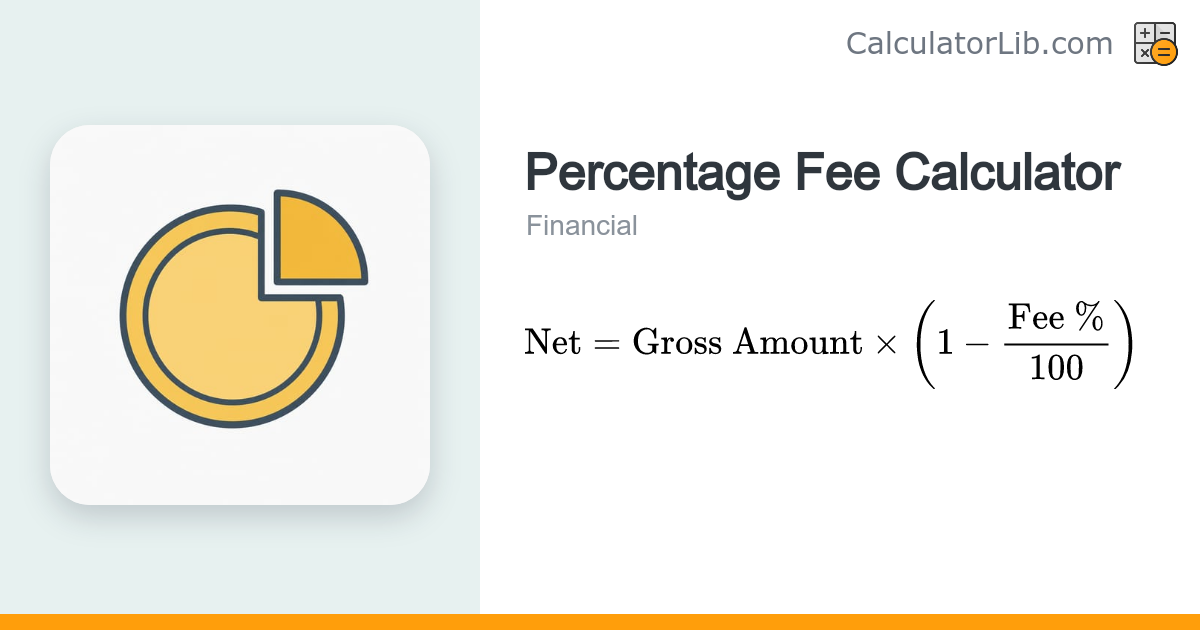Percentage Fee Calculator (Net After Fees) - CalculatorLib