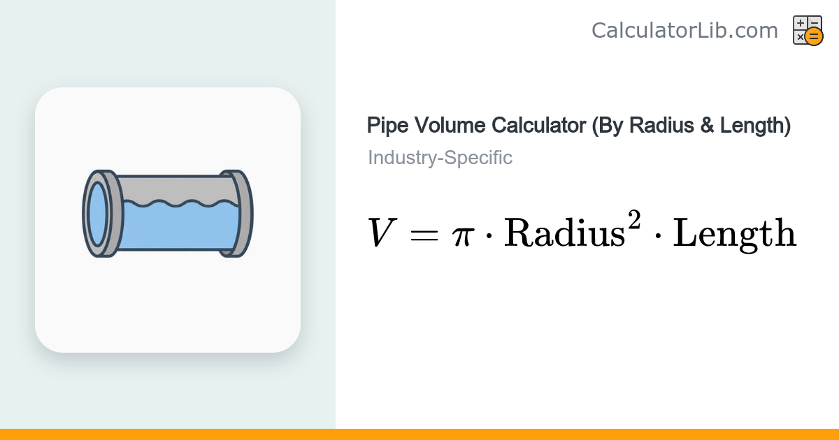 Pipe Volume Calculator (By Radius & Length) - CalculatorLib