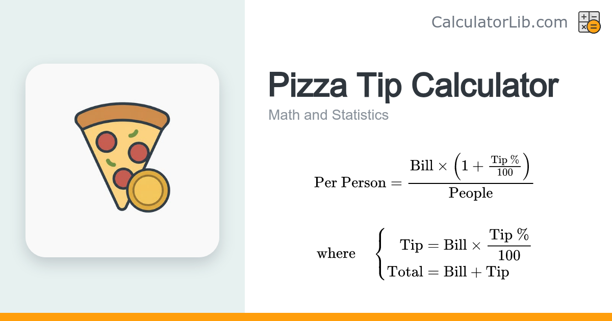 Pizza Tip Calculator - Tip & Total Splitter - CalculatorLib