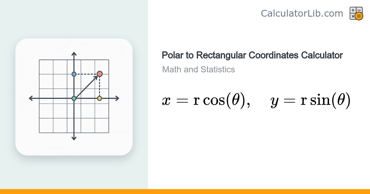 Polar to Rectangular Coordinates Calculator - CalculatorLib