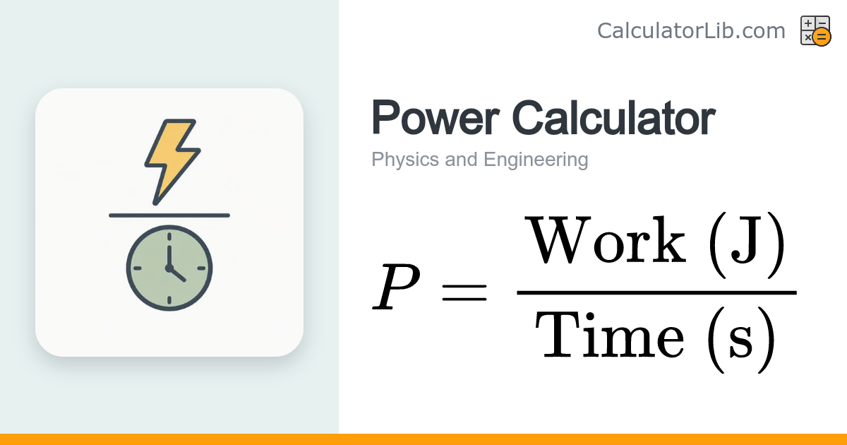 Power Calculator — P = W / t (Watts) - CalculatorLib