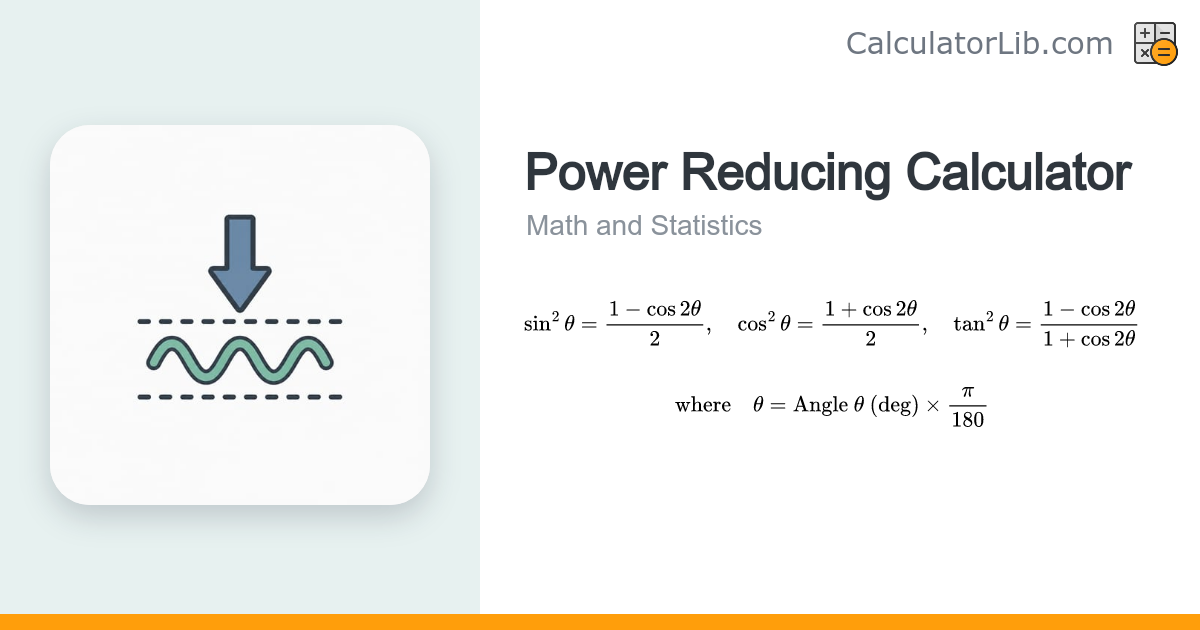 Power Reducing Calculator — sin²θ, cos²θ, tan²θ - CalculatorLib