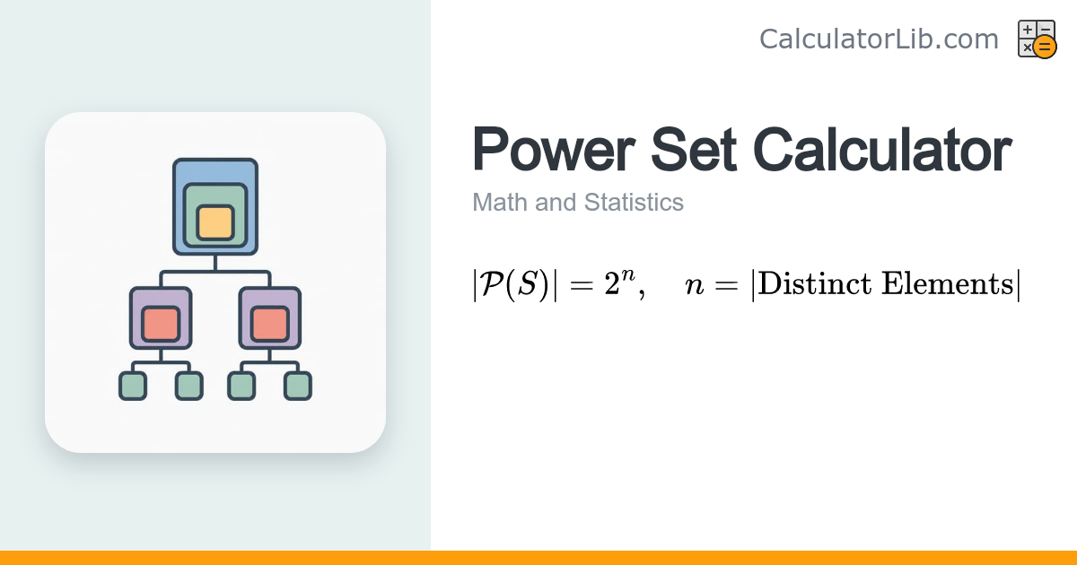 Power Set Calculator — Count & List All Subsets - CalculatorLib